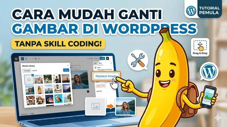 Cara Mudah Mengganti Gambar di WordPress Tanpa Skill Coding